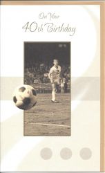 40th Birthday Card - Male - Football