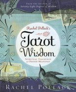 Rachel Pollack's Tarot Wisdom Spiritual Teachings and Deeper Meanings by Rachel Pollack
