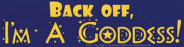 Back Off I'm A Goddess Sticker