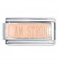 I AM STRONG Rose Gold SuperlinkPlate Engraved Inspirational Motivational Bracelet Charm