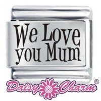 We Love you Mum ETCHED Italian Charm by Daisy Charm®