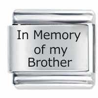 In Memory Of My Brother ETCHED Italian Charm