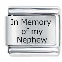 In Memory Of My Nephew ETCHED Italian Charm