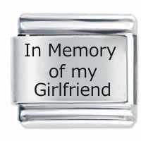 In Memory Of My Girlfriend ETCHED Italian Charm