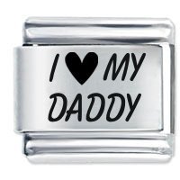 I Love (Heart) My Daddy ETCHED Italian Charm