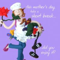 Mother's Day Card - Short Break - Funny One Lump Or Two 