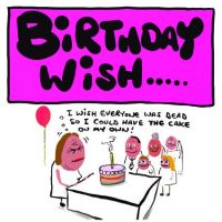 Birthday Card - I wish everyone was dead - Adult Rude Funny - Something David
