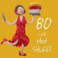 80th Female Birthday Card - Hot Stuff One Lump Or Two