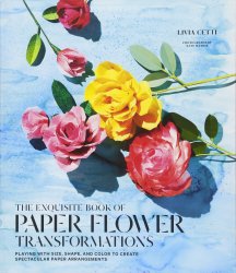 Exquisite Book of Paper Flower Transformations