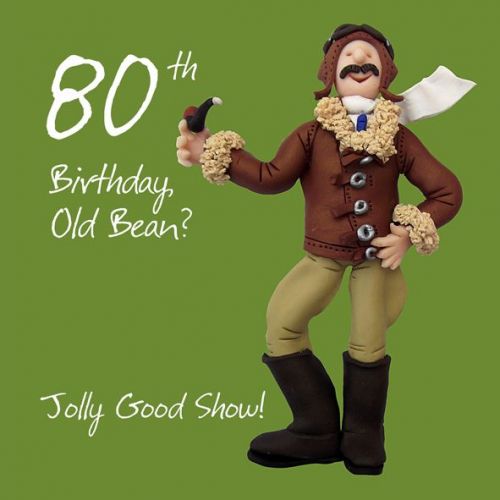 80th Male Birthday Card - Old Bean Jolly Good Show One Lump Or Two